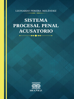 cover image of Sistema procesal penal acusatorio